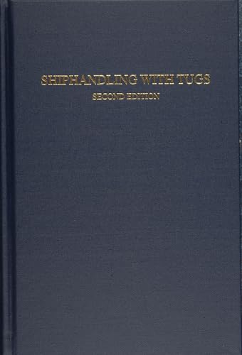 Dark blue book cover with gold text: “Shiphandling with Tugs, Second Edition.”