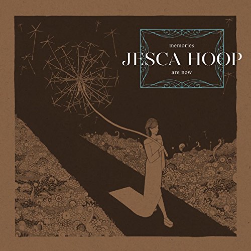 Album cover for Jesca Hoop’s “Memories Are Now” featuring illustrated dandelion and figure.