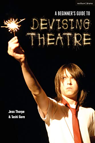 Book cover: young person holding a sparkler, titled "A Beginner's Guide to Devising Theatre".