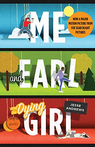 Book cover: "Me and Earl and the Dying Girl" with illustrated figures.