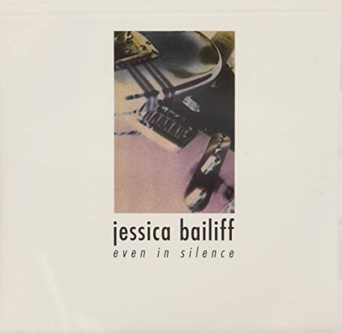 Album cover featuring a close-up of a guitar with text Jessica Bailiff Even In Silence.