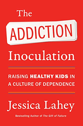 Red book cover with white text: “The Addiction Inoculation” by Jessica Lahey.