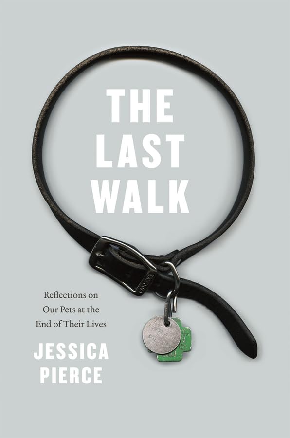 Book cover with a dog collar and tags, titled "The Last Walk.