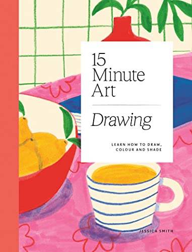 Book cover titled 15 Minute Art Drawing featuring a bowl of lemons and coffee.