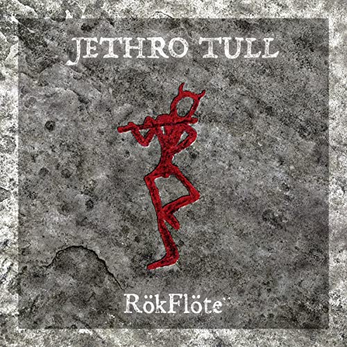 Jethro Tull's "Rökflöte" album cover: red figure playing flute on stone texture.