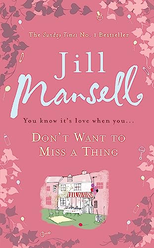 Book cover for "Don't Want To Miss A Thing" by Jill Mansell.