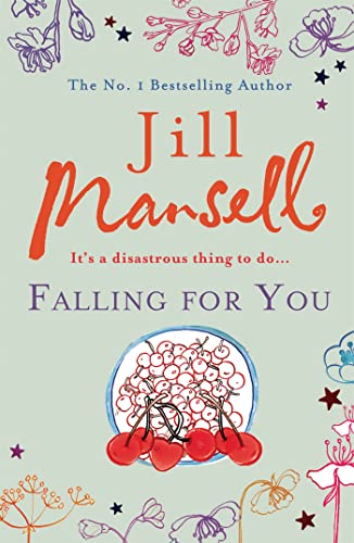 Book cover: "Falling for You" by Jill Mansell, with cherries and flowers.