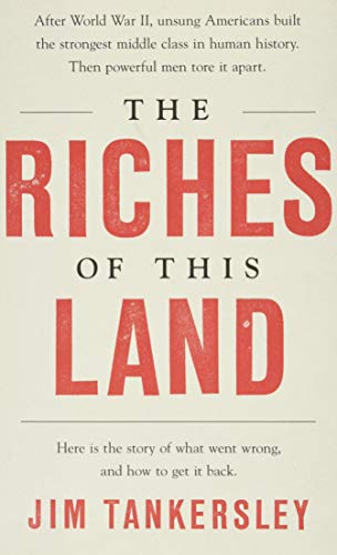 Book cover: "The Riches of This Land" by Jim Tankersley, red text on white.