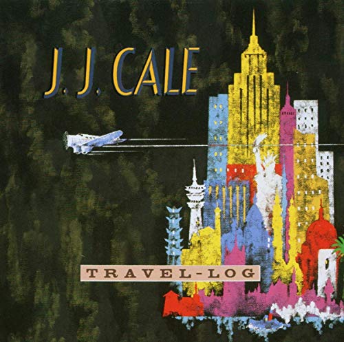 J.J. Cale’s “Travel-Log” album cover: stylized city skyline with an airplane.