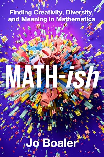 Book cover: "Math-ish" by Jo Boaler, with colorful math objects exploding outwards.