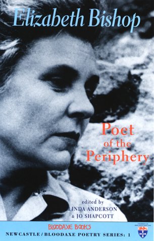 Book cover: portrait of Elizabeth Bishop, title "Elizabeth Bishop: Poet of the Periphery".