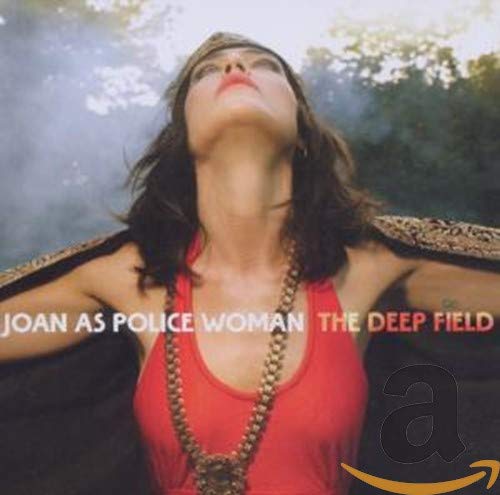 CD cover for Joan As Police Woman’s “The Deep Field,” featuring a portrait.