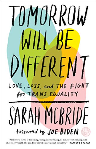 Book cover: "Tomorrow Will Be Different" by Sarah McBride, with colorful abstract shapes.