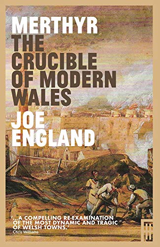 Book cover: "Merthyr, The Crucible of Modern Wales" with industrial landscape.