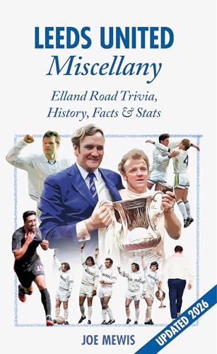 Book cover for "Leeds United Miscellany" featuring football players and history.