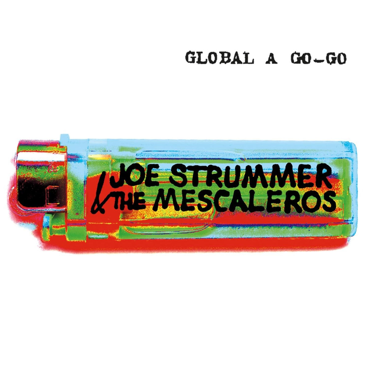 Joe Strummer & The Mescaleros - Global A Go-Go [CD]