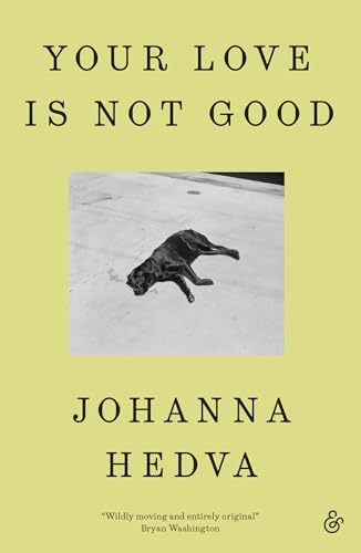 Book cover: "Your Love is Not Good" with a dog sculpture image.