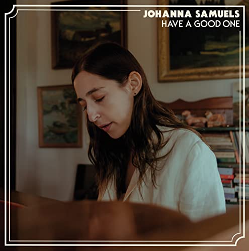 Album cover for Johanna Samuels’ “Have A Good One” featuring a woman’s portrait.