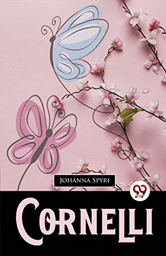 Book cover with butterflies and cherry blossoms, titled "Cornelli" by Johanna Spyri.