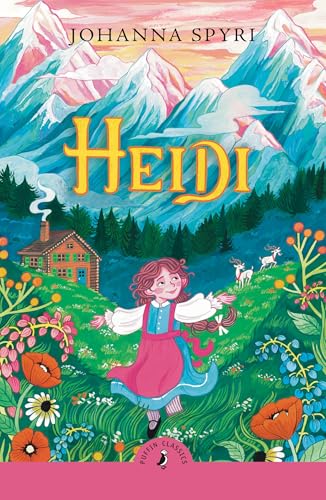 Book cover illustration of Heidi in a flower-filled meadow with mountains and a cabin.