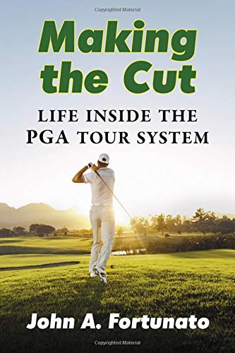 Book cover: golfer swinging, title “Making the Cut”, author John A. Fortunato.