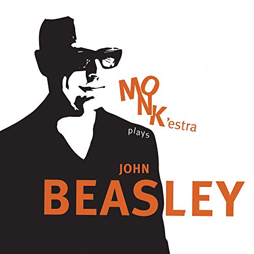 "Album cover with a black silhouette of a man wearing sunglasses, text reads 'MONK'estra plays JOHN BEASLEY'."