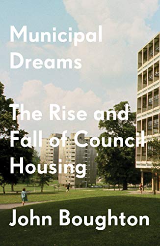 Book cover: "Municipal Dreams" with council housing buildings in the background.