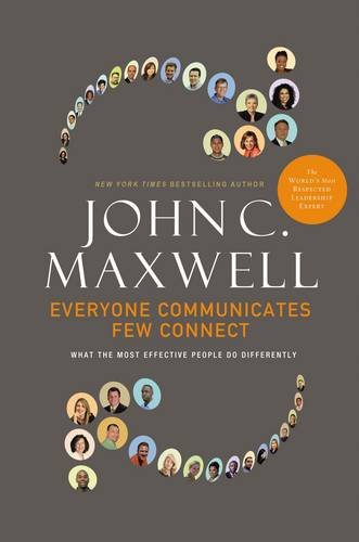 Book cover: "Everyone Communicates, Few Connect" by John C. Maxwell.