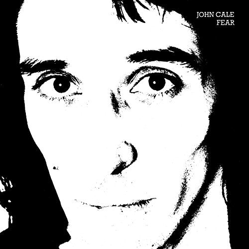 Black and white portrait of John Cale, album cover for “Fear”.