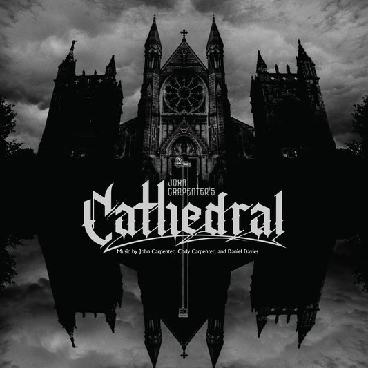 Black and white album cover for John Carpenter’s “Cathedral” featuring a gothic cathedral.