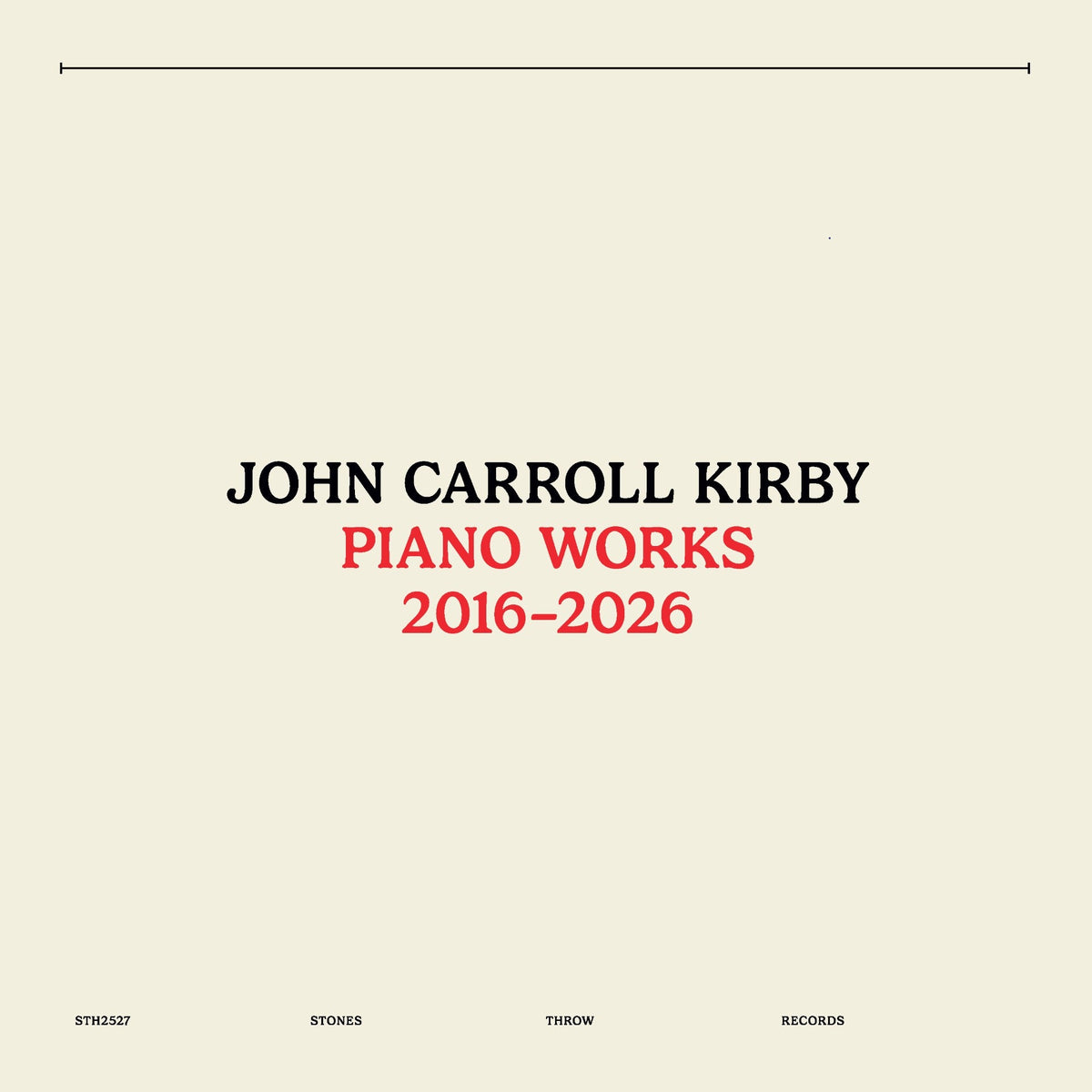 Album cover for John Carroll Kirby’s “Piano Works 2016-2026” with red text.