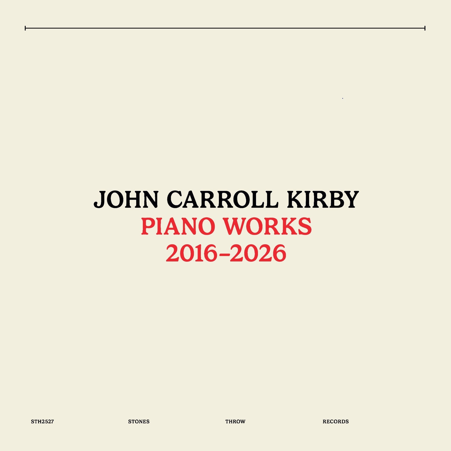 Album cover for John Carroll Kirby’s “Piano Works 2016-2026” with red text.