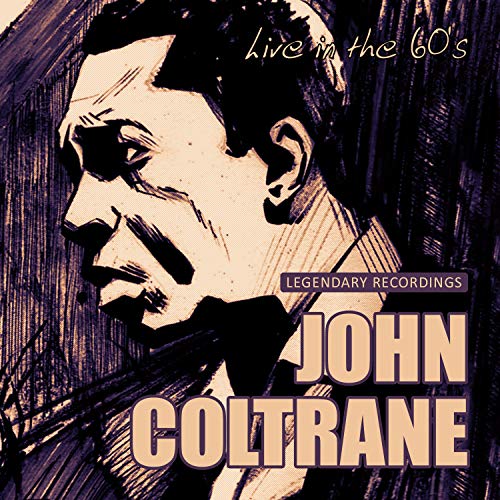 CD cover for John Coltrane’s “Live in the 60’s” featuring his portrait.