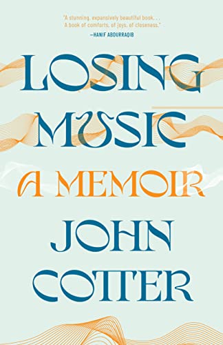 Book cover for "Losing Music" by John Cotter, memoir, blue and orange text.