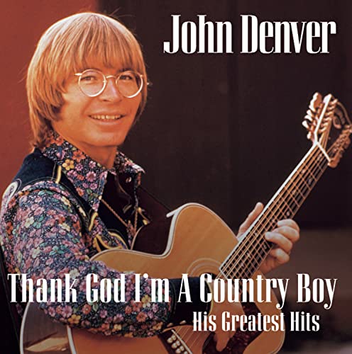 John Denver with guitar on album cover, “Thank God I’m A Country Boy.”