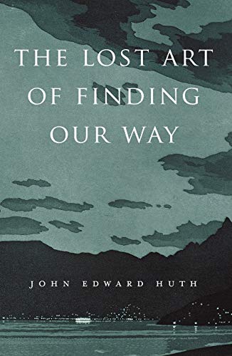 Book cover with teal mountains and white text: "The Lost Art of Finding Our Way.