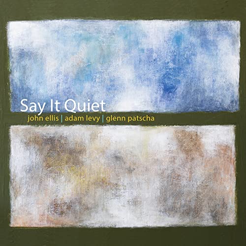 CD cover with abstract blue and brown painted textures, text reads "Say It Quiet".