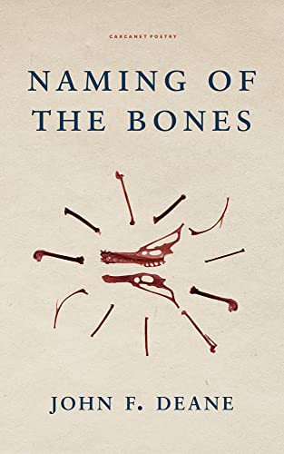 Book cover: "Naming of the Bones" by John F. Deane, with bone imagery.