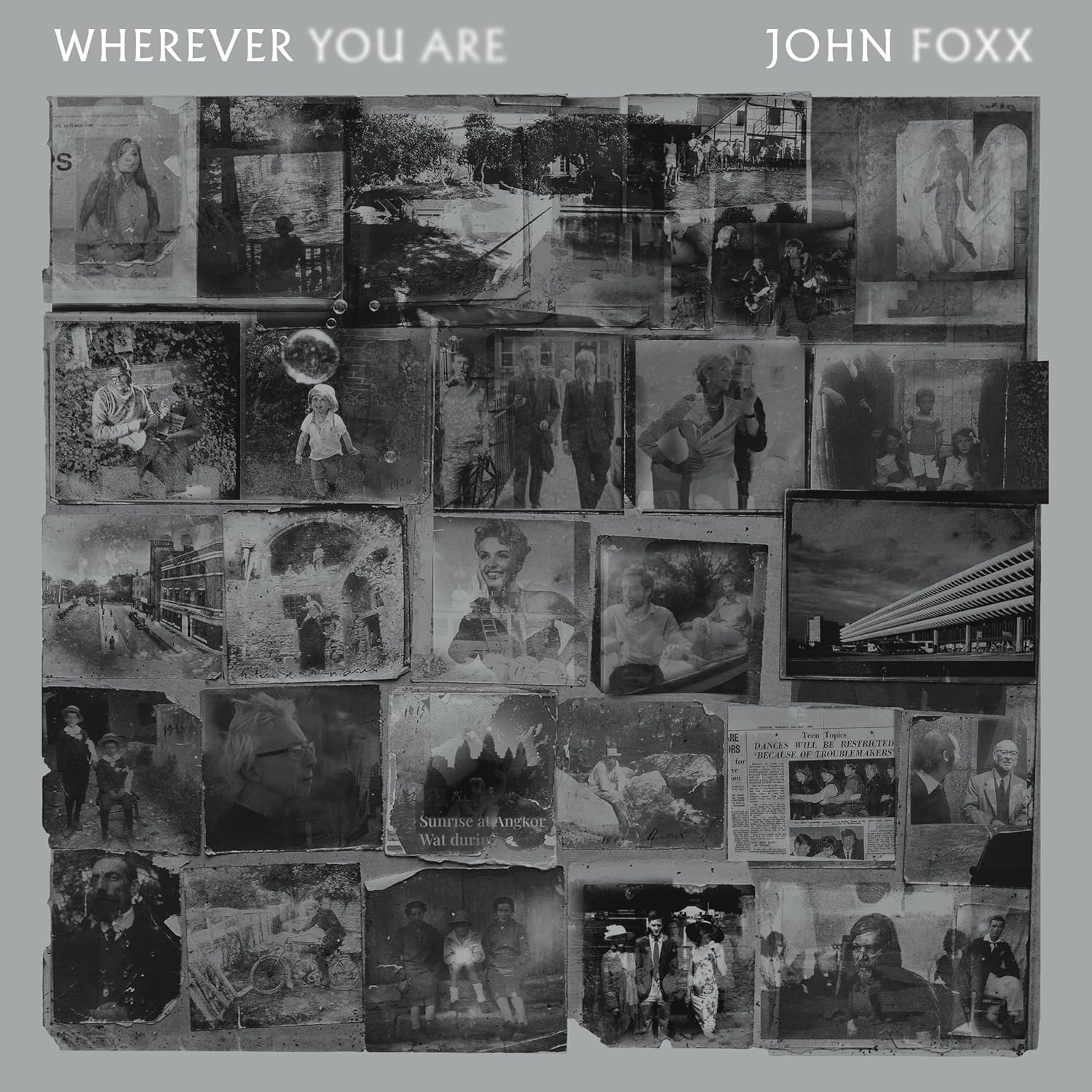 Black and white collage album cover for John Foxx's "Wherever You Are".