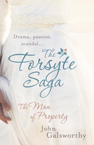 Book cover for “The Forsyte Saga 1: The Man of Property” by John Galsworthy.
