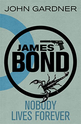 Book cover: "Nobody Lives For Ever" by John Gardner, featuring a gun and scorpion.