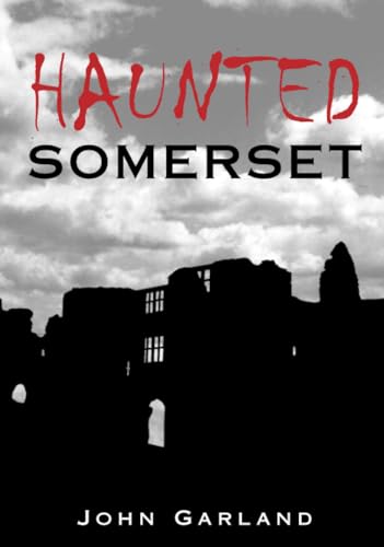 Book cover: "Haunted Somerset" with a silhouette of ruined buildings.