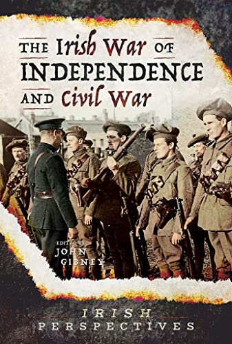 Book cover: “The Irish War of Independence and Civil War” with soldiers.