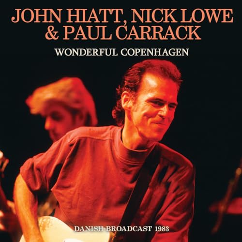 CD cover for "Wonderful Copenhagen" featuring John Hiatt in portrait.