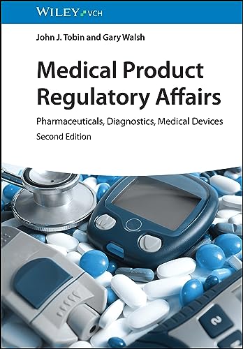 Medical Product Regulatory Affairs : Pharmaceuticals, Diagnostics, Medical Devices