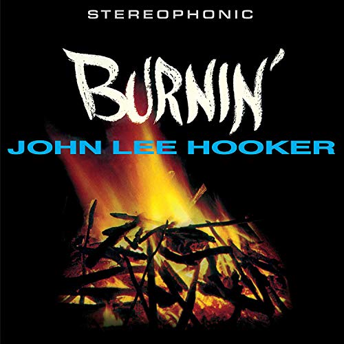 Album cover for John Lee Hooker's "Burnin'" featuring a campfire.