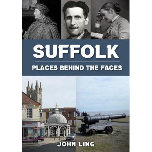Book cover: "Suffolk Places Behind the Faces" with historical portraits and landscapes.