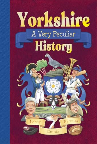 Book cover: “Yorkshire: A Very Peculiar History” with illustrated characters.
