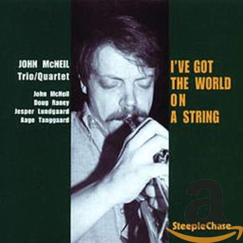 CD cover for John McNeil’s “I’ve Got The World On A String” album.