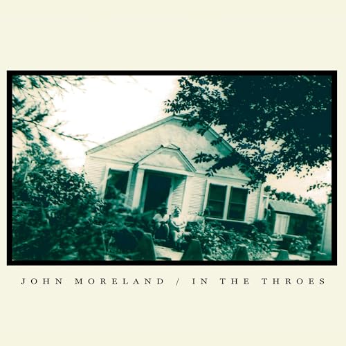Album cover for John Moreland’s “In The Throes” featuring a faded house.